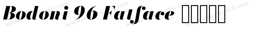 Bodoni 96 Fatface字体转换